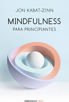 Mindfulness para principiantes: cómo empezar